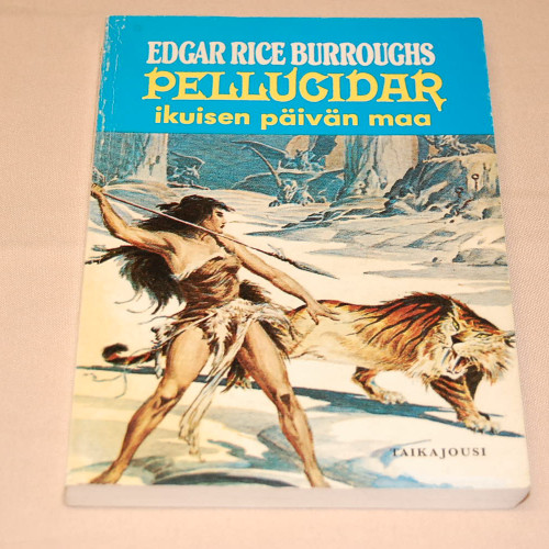 Edgar Rice Burroughs Pellucidar 2 Ikuisen päivän maa
